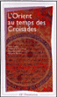 L'Orient au temps des croisades&nbsp;-&nbsp;Collectif
