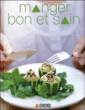 Manger bon et sain&nbsp;-&nbsp;Collectif