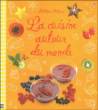 La cuisine autour du monde&nbsp;-&nbsp;Angela Wilkes