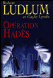 Opération Hadès&nbsp;-&nbsp;Robert Ludlum, Gayle Lynds
