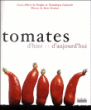 Tomates d'hier et d'aujourd'hui&nbsp;-&nbsp;Louis-Albert de Broglie, Dominique Guéroult, Marc Dantan