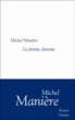 Une femme distraite&nbsp;-&nbsp;Michel Manière