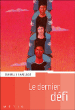 Le dernier défi&nbsp;-&nbsp;Isabelle Chaillou, Bénédicte Dubois