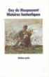 Histoires fantastiques&nbsp;-&nbsp;Philippe Dumas, Guy de Maupassant, Christian Poslaniec