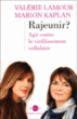 Rajeunir ?&nbsp;-&nbsp;Valérie Lamour, Marion Kaplan