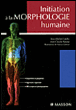 Initiation à la morphologie humaine&nbsp;-&nbsp;Jean-Michel Lardry