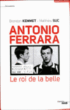 Antonio Ferrara : le roi de la belle&nbsp;-&nbsp;Brendan Kemmet, Matthieu Suc