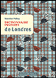 Dictionnaire insolite de Londres&nbsp;-&nbsp;Valentine Palfrey