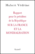 Rapport pour le Président de la République sur la France&nbsp;-&nbsp;Hubert Védrine
