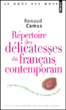 Répertoire des délicatesses du français contemporain&nbsp;-&nbsp;Renaud Camus