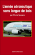 Année aéronautique sans langue de bois&nbsp;-&nbsp;Pierre Saparaco