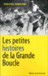 Les petites histoires de la Grande Boucle&nbsp;-&nbsp;Jean-Paul Brouchon