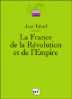 La France de la Révolution et de l'Empire&nbsp;-&nbsp;Tulard Jean