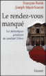 Le rendez-vous manqué&nbsp;-&nbsp;François Bazin, Joseph Macé-Scaron