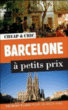 Barcelone à petits prix&nbsp;-&nbsp;Collectif