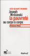 Joseph Wresinsky, la pauvreté au corps à corps&nbsp;-&nbsp;Fabienne Waks