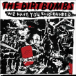 Dirtbombs&nbsp;-&nbsp;We have you surrounded