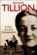Il était une fois l'ethnographie&nbsp;-&nbsp;Germaine Tillion