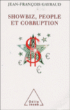 Corruption et spectacle&nbsp;-&nbsp;Jean-François Gayraud