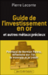 Guide de l'investissement en or et des métaux précieux&nbsp;-&nbsp;Pierre Leconte