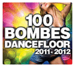 Compilation musique électronique&nbsp;-&nbsp;100 bombes dancefloor 2011 2012