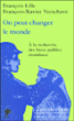On peut changer le monde&nbsp;-&nbsp;François Lille, François-Xavier Verschave