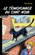 Le témoignage du chat noir&nbsp;-&nbsp;Paul Berna, Eric Héliot