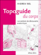 Topoguide du corps&nbsp;-&nbsp;Andrew Biel
