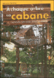 A chaque arbre sa cabane&nbsp;-&nbsp;Maurice Barcley