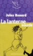 La lanterne sourde&nbsp;-&nbsp;Régine Detambel, Jules Renard