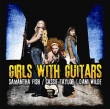 Fish, Taylor, Wilde&nbsp;-&nbsp;Girls with guitars