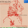 Antonio Vivaldi&nbsp;-&nbsp;Vivaldi la follia