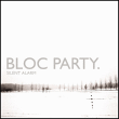 Bloc Party&nbsp;-&nbsp;Silent alarm