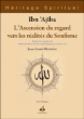 L'ascension du regard vers les réalités du soufisme&nbsp;-&nbsp;Ibn'ajiba