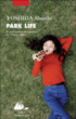 Park life&nbsp;-&nbsp;Shuichi Yoshida
