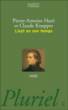 Liszt en son temps&nbsp;-&nbsp;Pierre-Antoine Huré, Claude Knepper