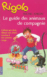 Rigolo - Rigolo, Câliner son chat, dresser son chien et survivre à son poisson rouge...