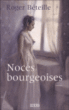 Noces bourgeoises&nbsp;-&nbsp;Roger Béteille