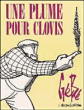 La plume de Clovis&nbsp;-&nbsp;Gébé