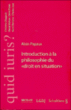Introduction à la philosophie du droit en situation&nbsp;-&nbsp;Alain Papaux