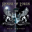 House Of Lords&nbsp;-&nbsp;Big money