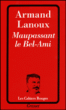 Maupassant le bel ami&nbsp;-&nbsp;A. Lanoux
