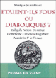 Etaient-ils fous ou diaboliques ?&nbsp;-&nbsp;Monique Jallet-Huant
