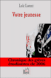 Votre jeunesse&nbsp;-&nbsp;L. Lorent