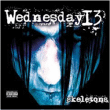 Wednesday 13&nbsp;-&nbsp;Skeletons