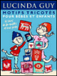 Motifs tricotés pour enfants&nbsp;-&nbsp;Lucinda Guy, François Hall