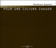 Pour une culture chaude&nbsp;-&nbsp;Florence Dupont, Grégoire Robinne