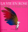 La vie en rose&nbsp;-&nbsp;Dominique Glocheux