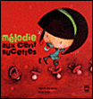 Mélodie aux cent sucettes&nbsp;-&nbsp;Alain M. Bergeron, Fil Et Julie