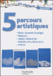 5 parcours artistiques pour la maternelle&nbsp;-&nbsp;Elisabeth Doumenc